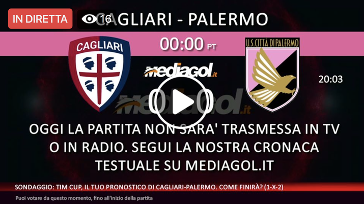 LIVE COPPA ITALIA, CAGLIARI-PALERMO CRONACA TESTUALE MINUTO PER MINUTO (VIDEO)  LIVE COPPA ITALIA, CAGLIARI-PALERMO CRONACA TESTUALE MINUTO PER MINUTO (VIDEO)