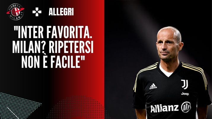 Massimiliano Allegri parla a DAZN della prossima stagione di Serie A