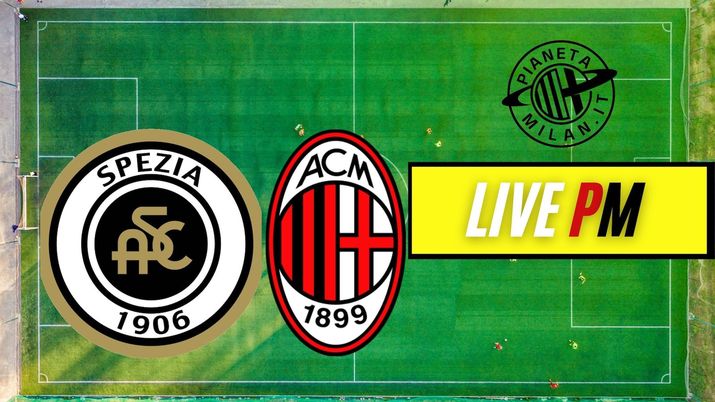 Il LIVE di Spezia-Milan, partita della 6^ giornata della Serie A 2021-2022 | AC Milan News 