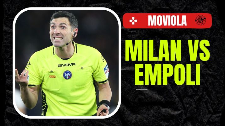 Moviola LIVE Milan-Empoli Serie A 2023-2024 arbitro Sacchi
