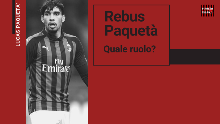 Focus: Rebus Paquetà, quale ruolo? 