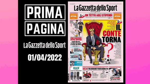 La Gazzetta dello Sport, la prima pagina di oggi, venerdì 1 aprile 2022 La Gazzetta dello Sport, la prima pagina di oggi, venerdì 1 aprile 2022