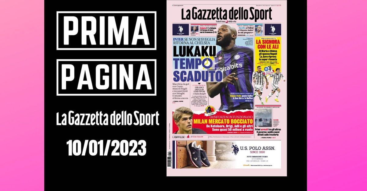 Prima pagina Gazzetta dello Sport: Lukaku Inter resto qui - Pianeta Milan