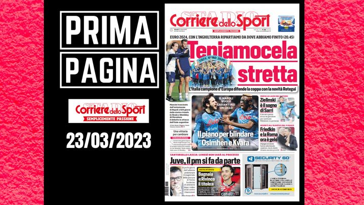 Prima pagina Corriere dello Sport: 'Teniamocela stretta'