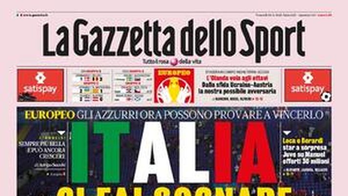 Prima Pagina, La Gazzetta dello Sport: “Italia, ci fai sognare. Eriksen operato” 