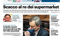 Prima Pagina, Giornale di Sicilia: “Scacco al re del supermarket. In Sicilia vaccini al via per gli over 80: 127 mila i prenotati”