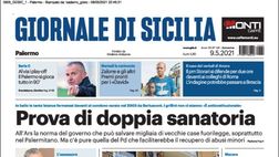 Prima Pagina, Giornale di Sicilia: “Il Palermo si gioca tutto in 90’. Prova di doppia sanatoria”