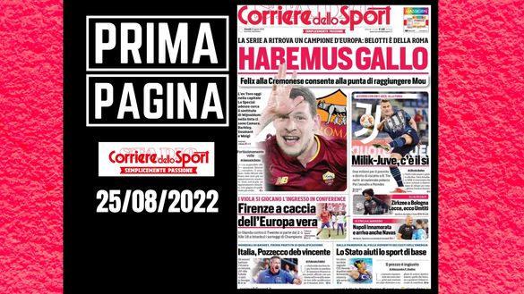 La prima pagina del 'Corriere dello Sport', in edicola oggi, 25-08-2022 Corriere dello Sport