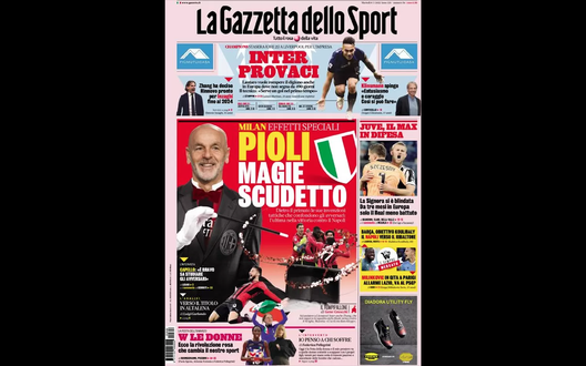 Prima Pagina, La Gazzetta dello Sport: “Pioli magie scudetto. Inter, provaci!” Prima Pagina