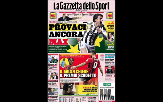 Prima Pagina, La Gazzetta dello Sport: “Provaci ancora Max. Prima Pagina