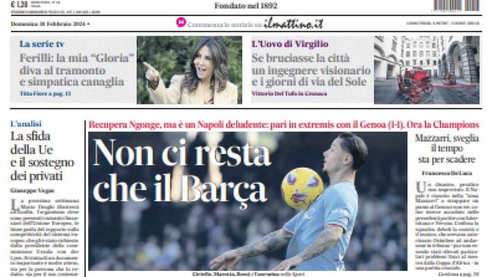 PRIMA PAGINA IL MATTINO OGGI: “Napoli, non ci resta che il Barça” - immagine 1