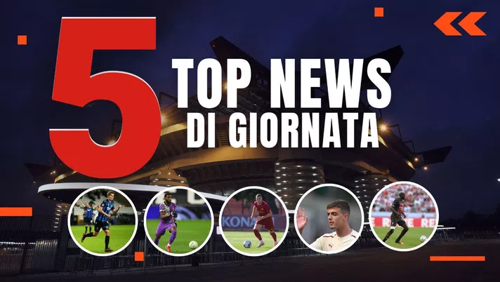 Le top news sul Milan e sul calciomercato rossonero del 19 luglio 2022