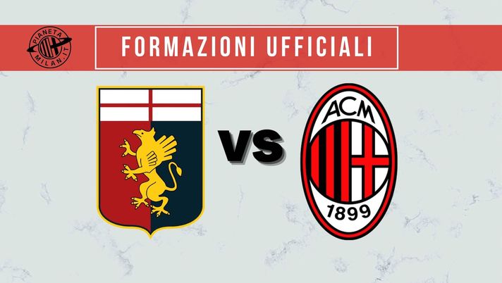 Formazioni ufficiali Genoa-Milan Serie A 2021-2022