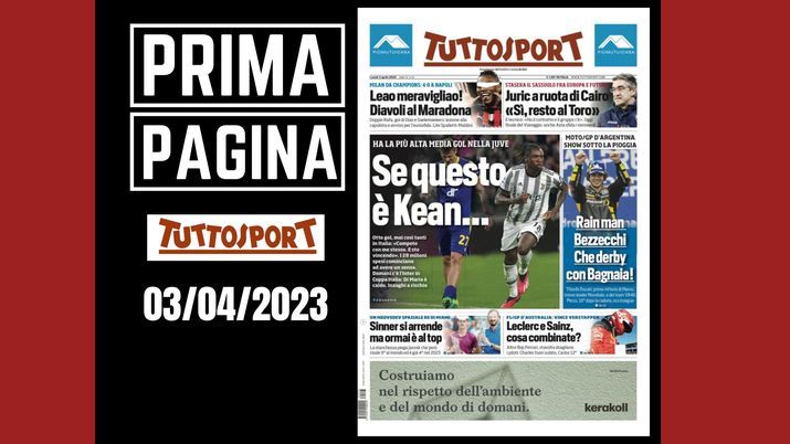 Prima pagina Tuttosport: 'Se questo è Kean...'