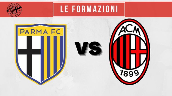 Parma-Milan (30° giornata di Serie A), la probabile formazione rossonera 