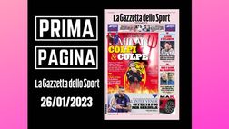 Prima pagina Gazzetta dello Sport: “Milan, colpi e colpe”