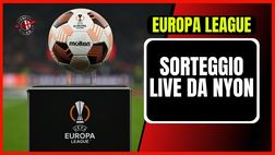Europa League – I sorteggi degli ottavi: è andata bene al Milan | PM NEWS