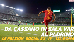 VIDEO / Da Cassano in sala Var al Padrino: Siviglia-Roma vista dai social