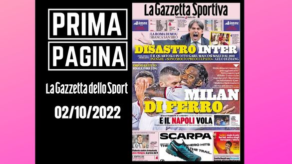 La prima pagina de 'La Gazzetta dello Sport', in edicola oggi, 02-10-2022 Gazzetta dello Sport
