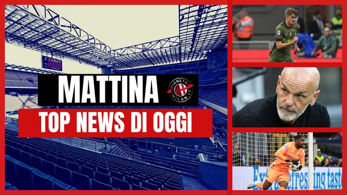 MILAN TOP NEWS MATTINA