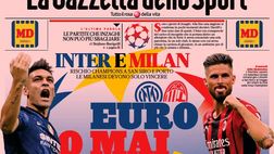 Prima Pagina, La Gazzetta dello Sport: “Inter e Milan, Euro o mai più”