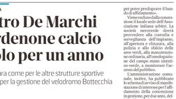 Messaggero Veneto: Il centro De Marchi al Pordenone calcio, ma solo per un anno