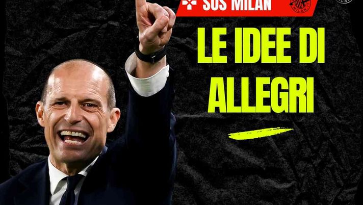 Allegri vuole un Milan 'compatto'. Le idee del tecnico per il rilancio rossonero