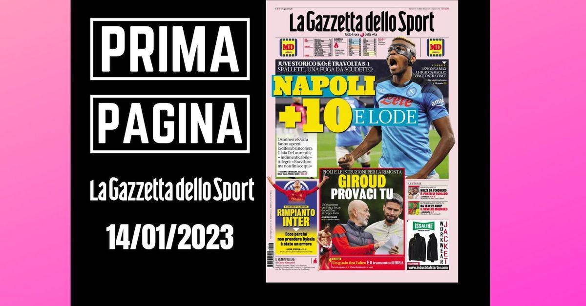 Prima Pagina Gazzetta Dello Sport: “Napoli, +10 E Lode” - Pianeta Milan