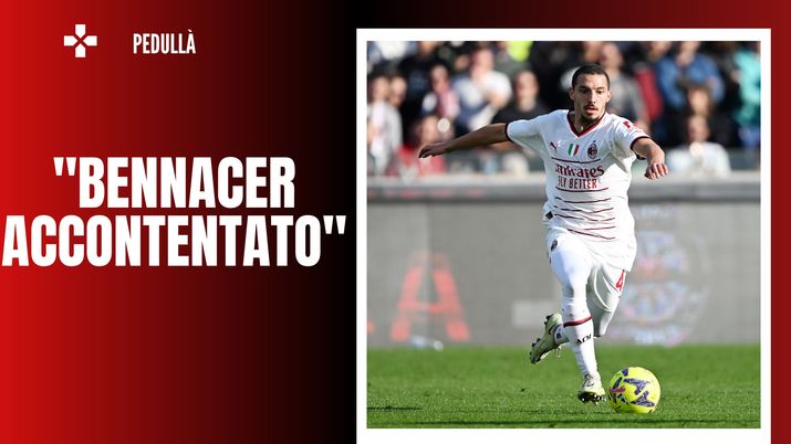 Milan, Pedullà: 'Accontentate le richieste di Bennacer'