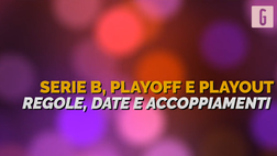 VIDEO Serie B, playoff e playout: cosa c’è da sapere, regolamento e date