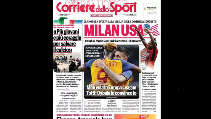 Prima Pagina, Corriere dello Sport: “Milan USA! Roma 3-0 a Torino, Mourinho…”  Prima Pagina