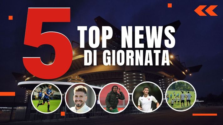 Le top news sul Milan dell'11 luglio 2022