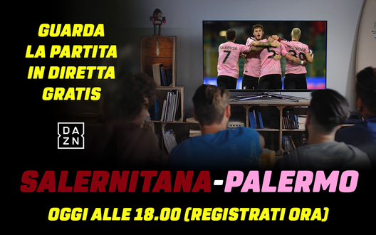Salernitana &#8211; Palermo, segui l’esordio dei rosanero gratis su DAZN. La guida per guardare la partita 
