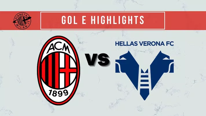 Gol e Highlights Milan-Verona 3-2 Serie A 2021-2022