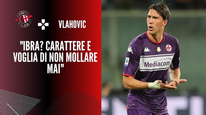 L'intervista di Dusan Vlahovic (attaccante Fiorentina) su Zlatan Ibrahimovic (attaccante AC Milan) a 'DAZN' | Milan News (Getty Images) 