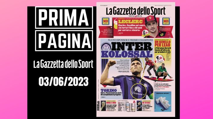 Prima pagina Gazzetta dello Sport: 'Inter Kolossal'