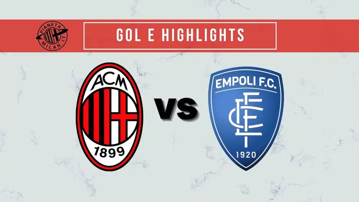 Gol e highlights Milan-Empoli 0-0 Serie A 2021-2022
