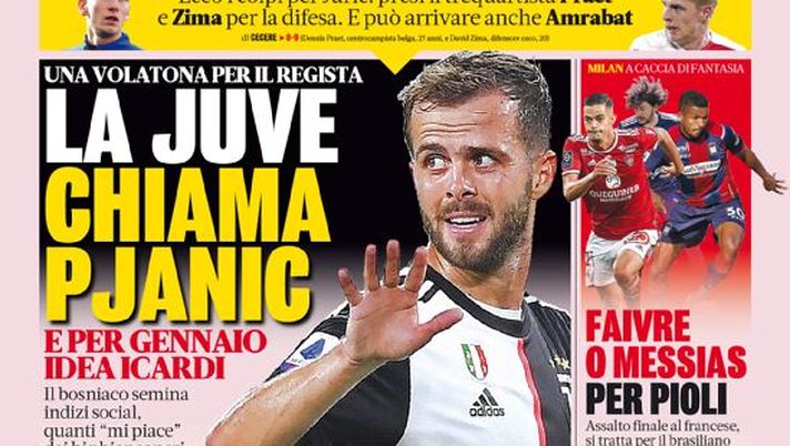 Prima Pagina, La Gazzetta dello Sport: “La Juve chiama Pjanic. E per gennaio idea Icardi” 