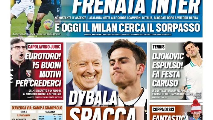 Prima Pagina, Tuttosport: “Dybala spacca la Juve. Dea da applausi, frenata Inter” Prima Pagina, Tuttosport: “Dybala spacca la Juve. Dea da applausi, frenata Inter” - immagine 1