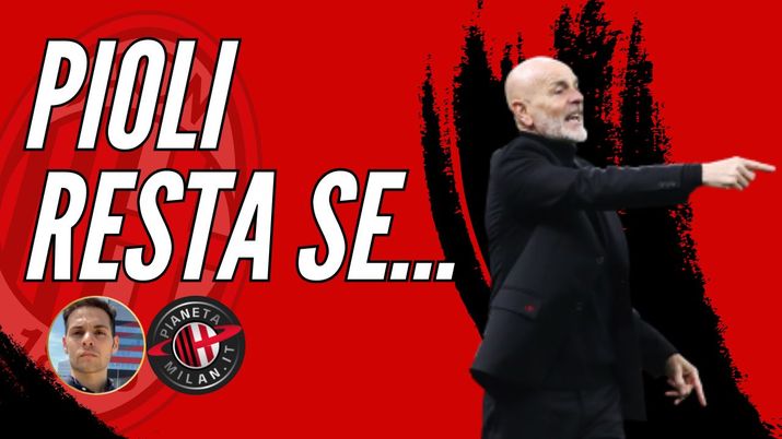 PIOLI RESTA A 3 CONDIZIONI: una è quasi IMPOSSIBILE | Ultime Notizie Milan - immagine 1
