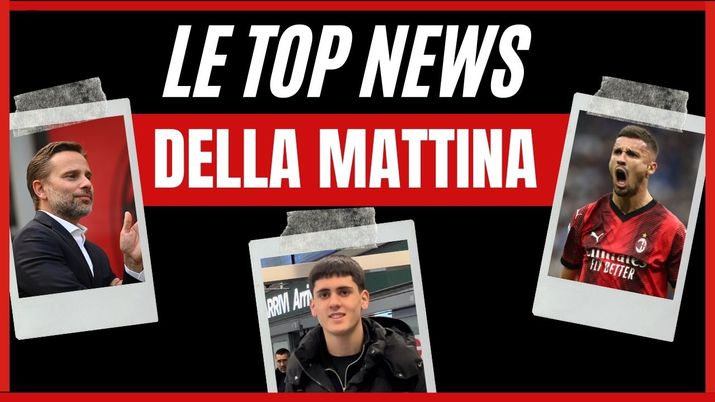 Calciomercato AC Milan Top News 10 gennaio 2024