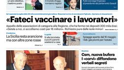 Prima Pagina, Giornale di Sicilia: “Fateci vaccinare i lavoratori! La Sicilia resta arancione”