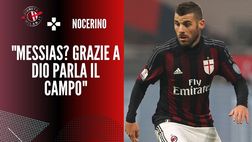 Nocerino: “Messias grandissimo acquisto. Si è meritato il Milan”