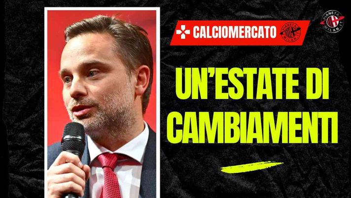 Milan, un'estate di cambiamenti: tra addii sicuri e voglia di riscatto