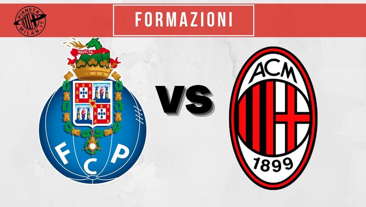 Porto Milan probabili formazioni
