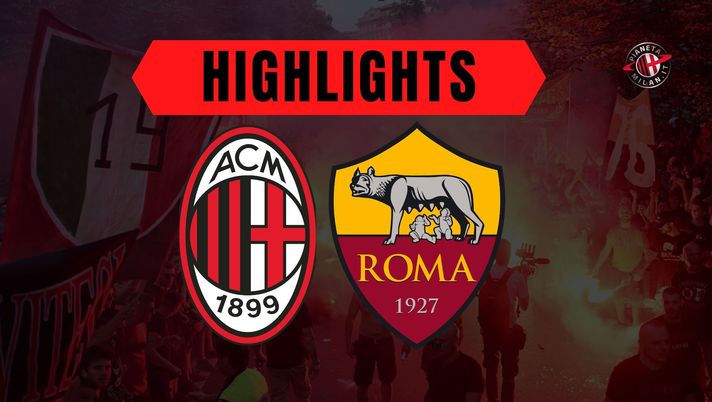 Gol e Highlights Milan-Roma Serie A 2022-2023