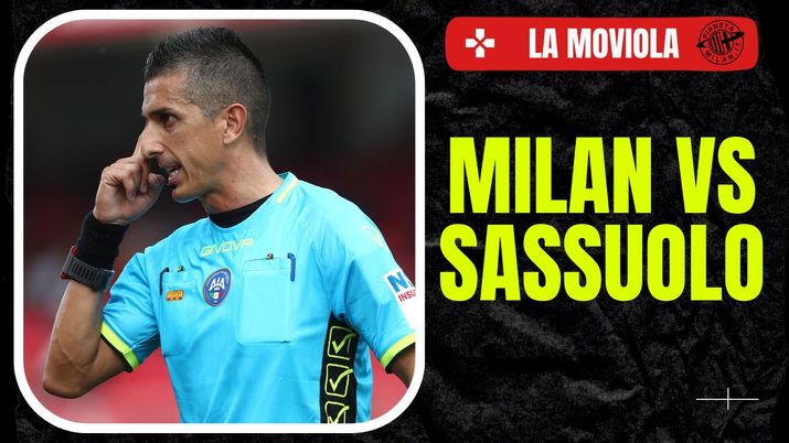 Moviola Milan-Sassuolo Serie A 2023-2024: arbitro Marinelli