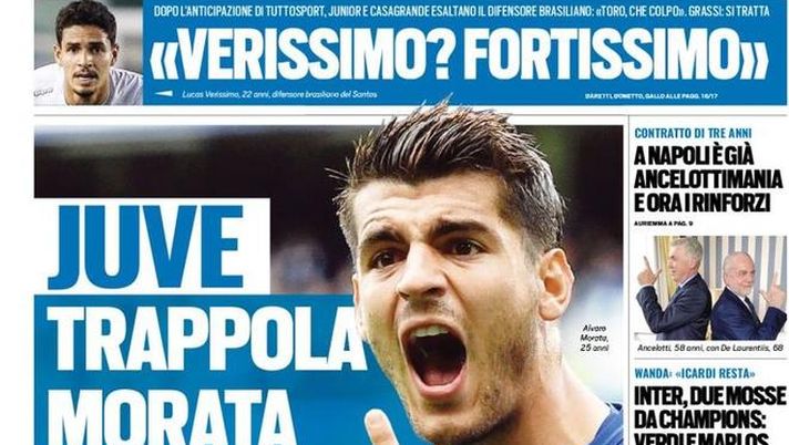 Prima Pagina, Tuttosport: &#8220;Juve, trappola Morata. &#8216;Verissimo? Fortissimo&#8217;. A Napoli è Ancelottimania. Caso Bari: Serie B nel caos&#8230;&#8221; 