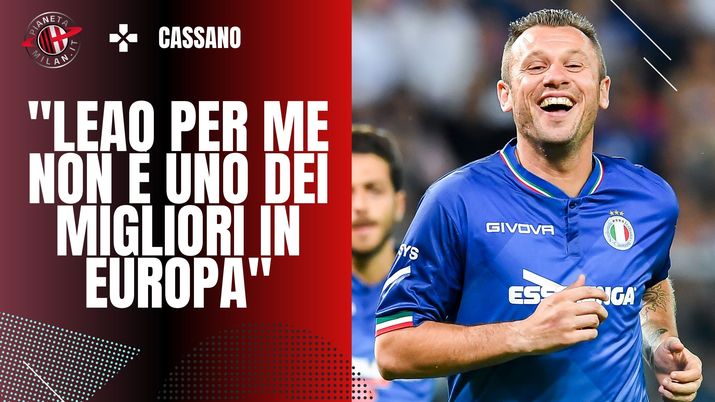 Cassano: 'Leao? In Italia fa un altro sport, in Europa non ancora' | News (getty images)