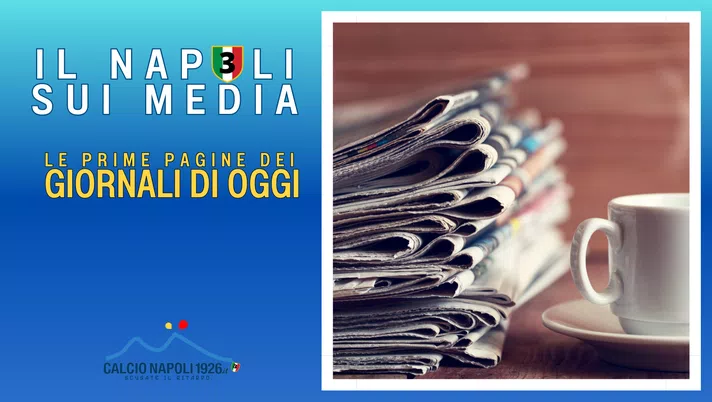 IL NAPOLI SUI MEDIA – Le prime pagine dei giornali di oggi 23 maggio 2023 - immagine 1